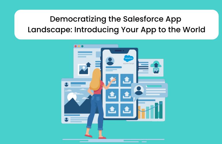 Democratizing the Salesforce App Landscape: Introducing Your App to the World